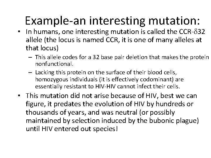Example-an interesting mutation: • In humans, one interesting mutation is called the CCR-d 32