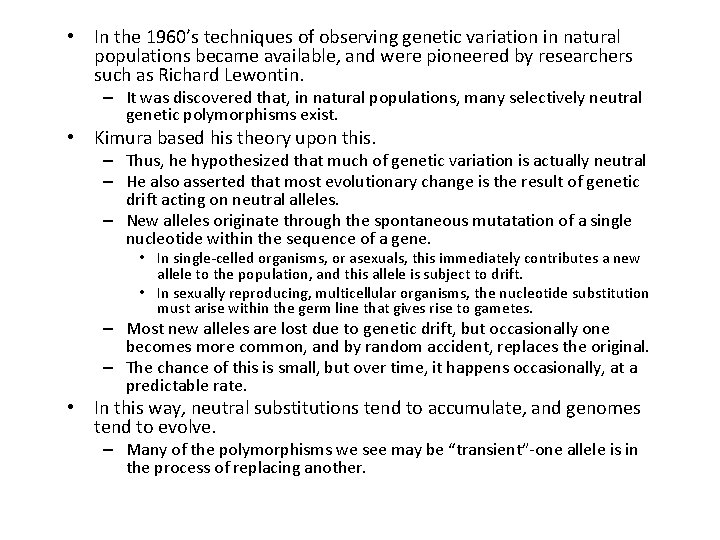  • In the 1960’s techniques of observing genetic variation in natural populations became