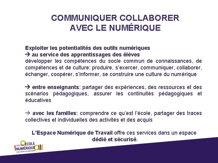 COMMUNIQUER COLLABORER AVEC LE NUMÉRIQUE Exploiter les potentialités des outils numériques au service des