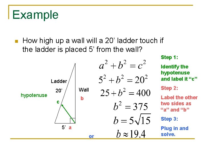 Example n How high up a wall will a 20’ ladder touch if the