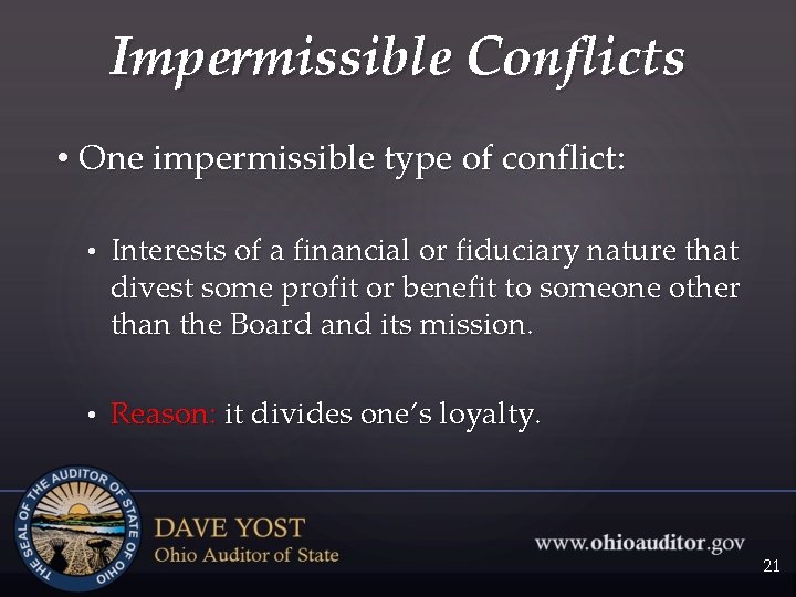 Impermissible Conflicts • One impermissible type of conflict: • Interests of a financial or