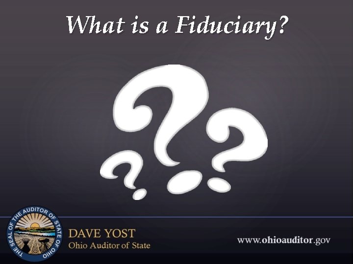 What is a Fiduciary? 