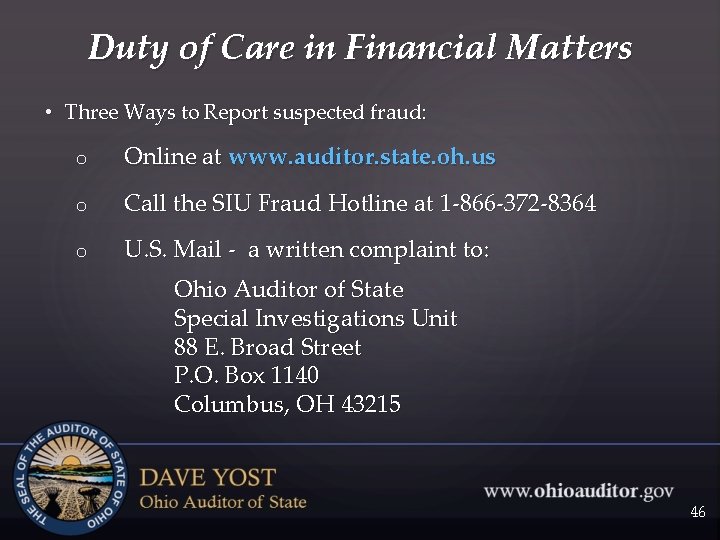 Duty of Care in Financial Matters • Three Ways to Report suspected fraud: o