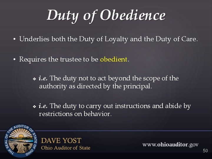 Duty of Obedience • Underlies both the Duty of Loyalty and the Duty of