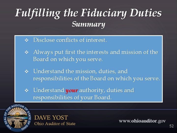 Fulfilling the Fiduciary Duties Summary v Disclose conflicts of interest. v Always put first