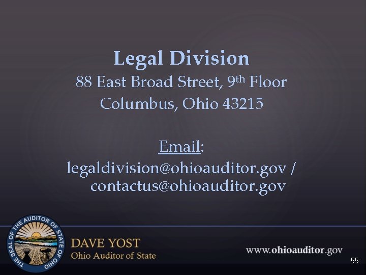 Legal Division 88 East Broad Street, 9 th Floor Columbus, Ohio 43215 Email: legaldivision@ohioauditor.