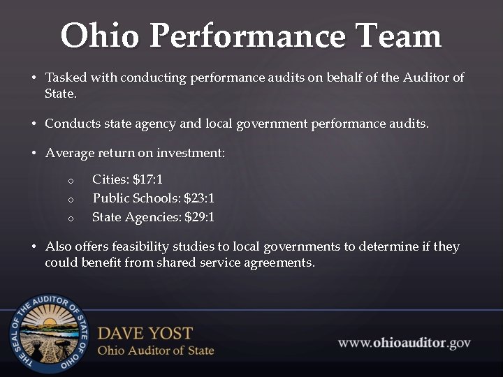 Ohio Performance Team • Tasked with conducting performance audits on behalf of the Auditor