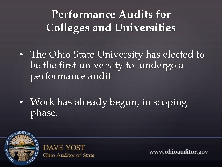 Performance Audits for Colleges and Universities • The Ohio State University has elected to