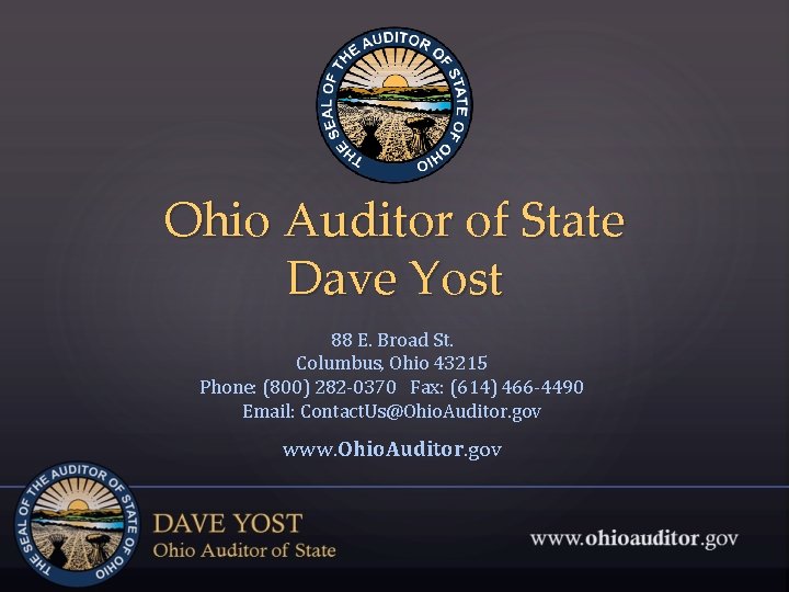 Ohio Auditor of State Dave Yost 88 E. Broad St. Columbus, Ohio 43215 Phone: