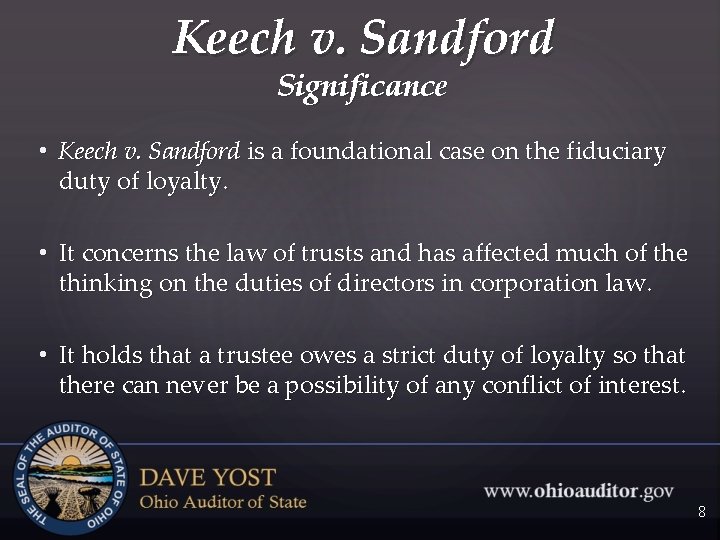 Keech v. Sandford Significance • Keech v. Sandford is a foundational case on the