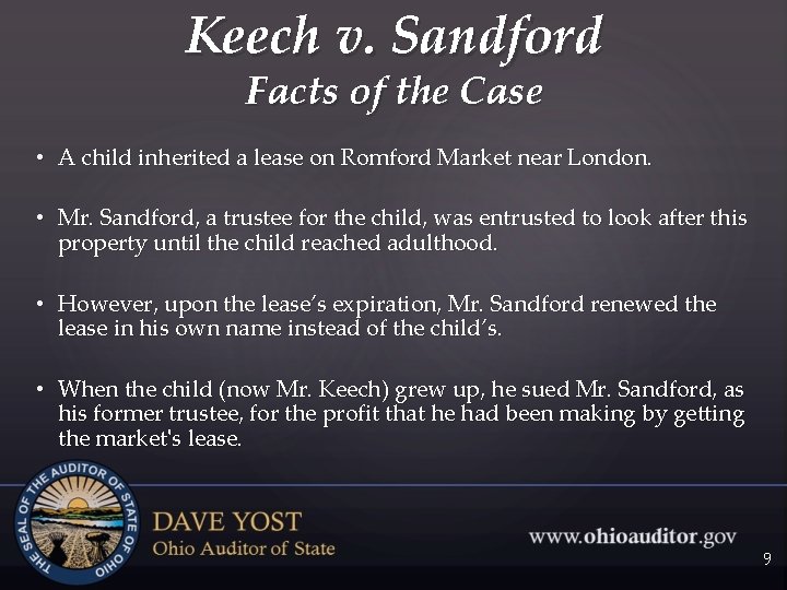 Keech v. Sandford Facts of the Case • A child inherited a lease on