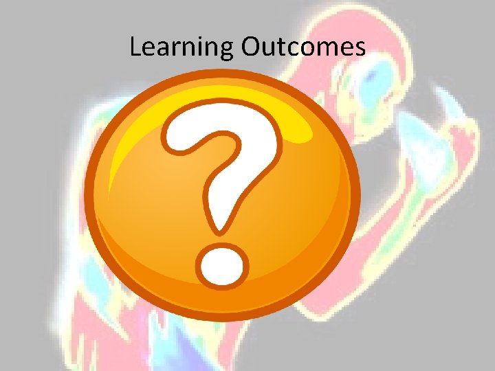 Learning Outcomes 