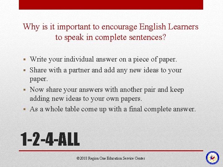 Why is it important to encourage English Learners to speak in complete sentences? Write