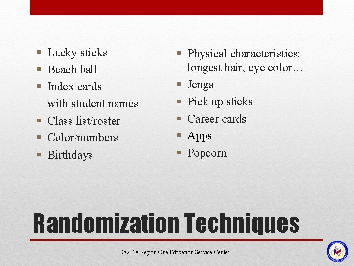 § Lucky sticks § Beach ball § Index cards with student names § Class
