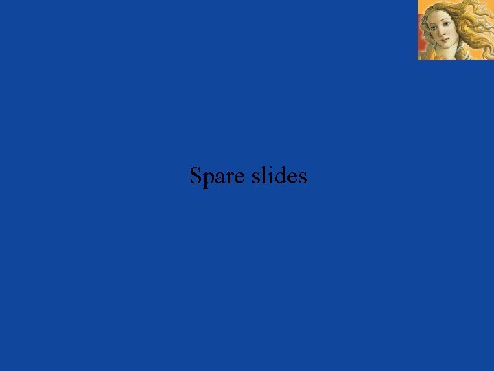 Spare slides 