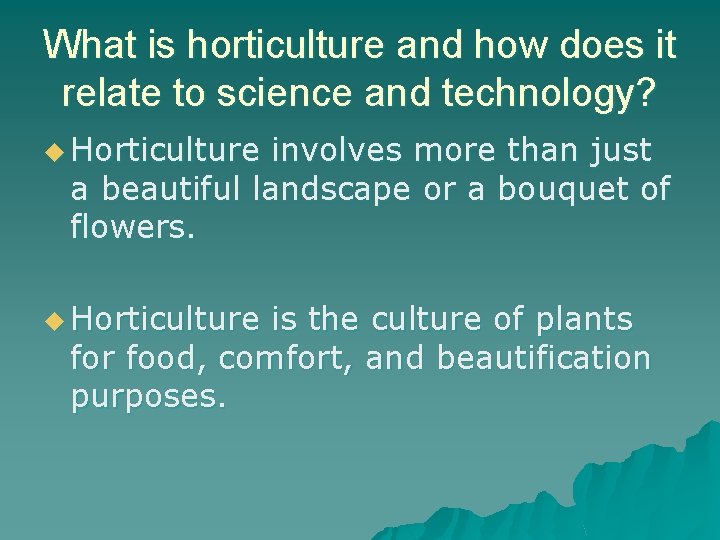 What is horticulture and how does it relate to science and technology? u Horticulture