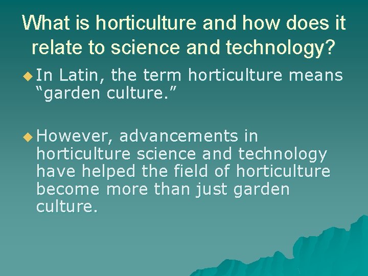 What is horticulture and how does it relate to science and technology? u In