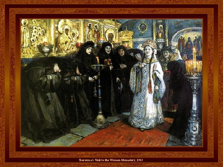 Tsarevma's Visit to the Women Monastery, 1912 