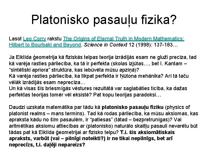 Platonisko pasauļu fizika? Lasot Leo Corry rakstu The Origins of Eternal Truth in Modern