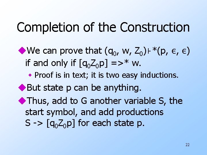 Completion of the Construction u. We can prove that (q 0, w, Z 0)⊦*(p,