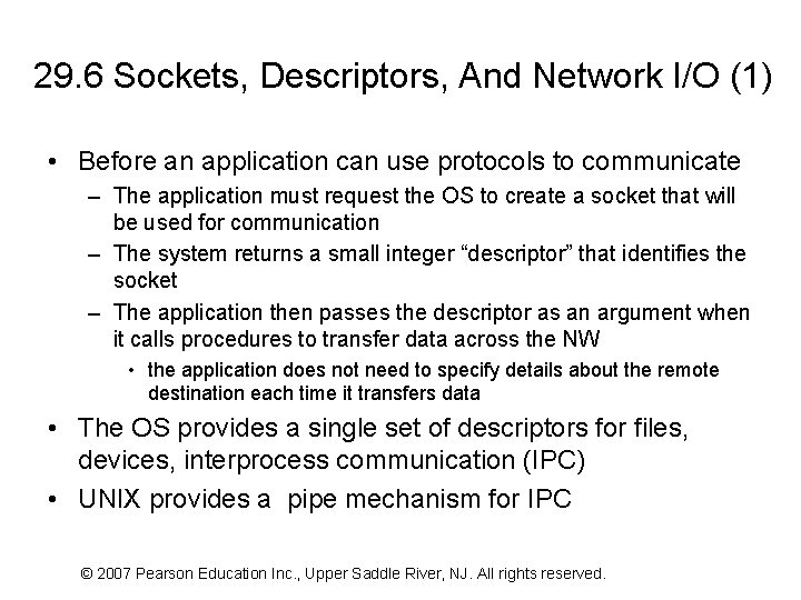 29. 6 Sockets, Descriptors, And Network I/O (1) • Before an application can use