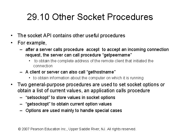 29. 10 Other Socket Procedures • The socket API contains other useful procedures •