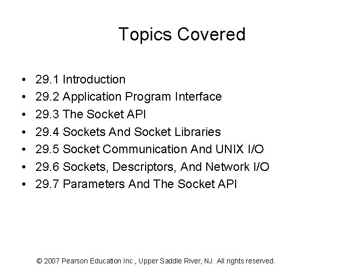 Topics Covered • • 29. 1 Introduction 29. 2 Application Program Interface 29. 3