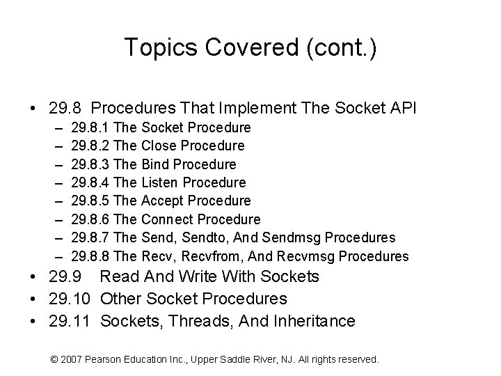 Topics Covered (cont. ) • 29. 8 Procedures That Implement The Socket API –