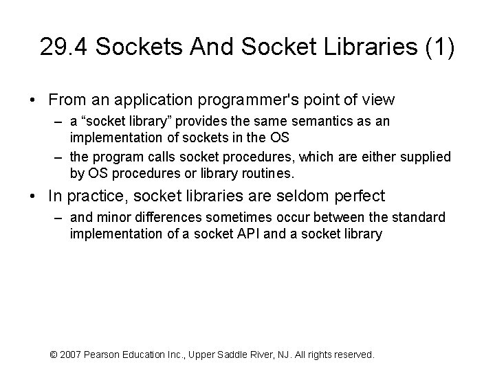 29. 4 Sockets And Socket Libraries (1) • From an application programmer's point of