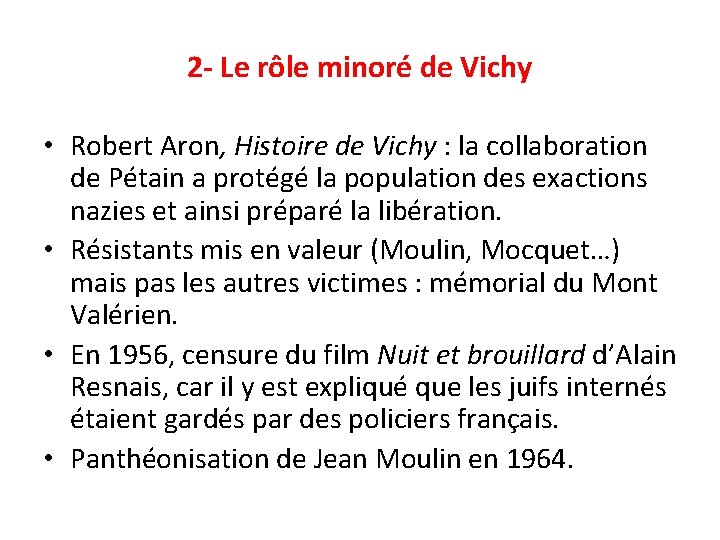 2 - Le rôle minoré de Vichy • Robert Aron, Histoire de Vichy :