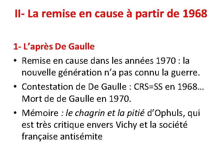 II- La remise en cause à partir de 1968 1 - L’après De Gaulle