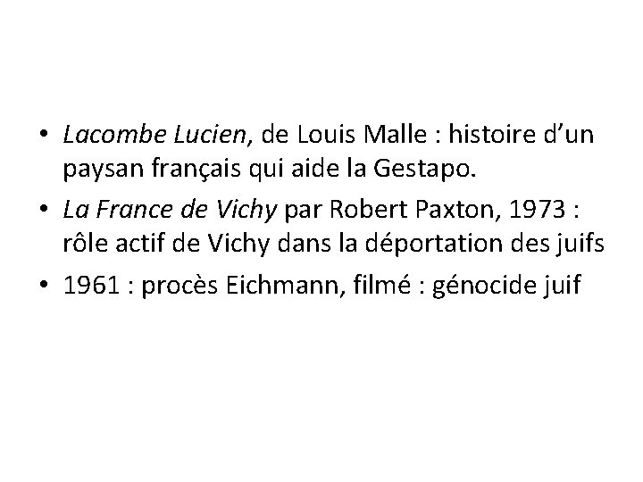  • Lacombe Lucien, de Louis Malle : histoire d’un paysan français qui aide
