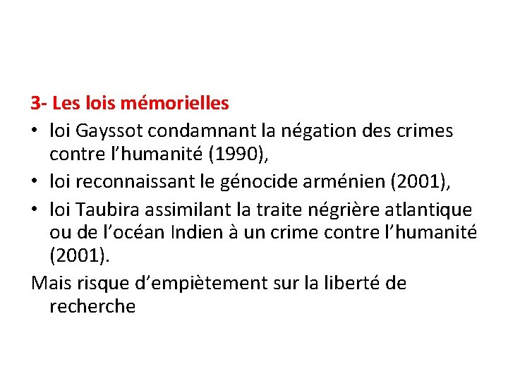 3 - Les lois mémorielles • loi Gayssot condamnant la négation des crimes contre