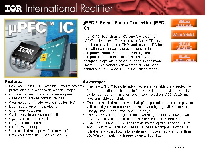  PFC™ Power Factor Correction (PFC) ICs The IR 115 x ICs, utilizing IR’s