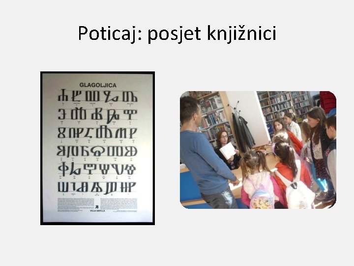 Poticaj: posjet knjižnici 