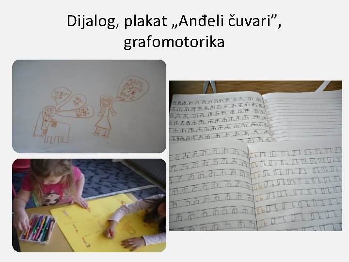 Dijalog, plakat „Anđeli čuvari”, grafomotorika 