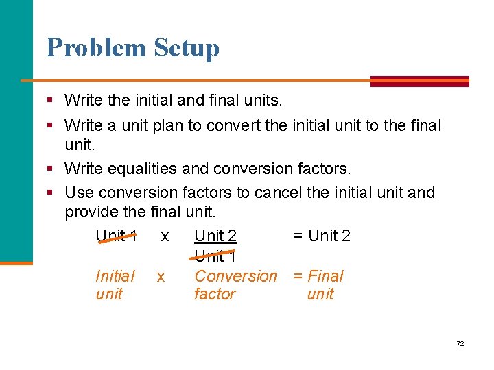 Problem Setup § Write the initial and final units. § Write a unit plan