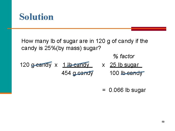 Solution How many lb of sugar are in 120 g of candy if the