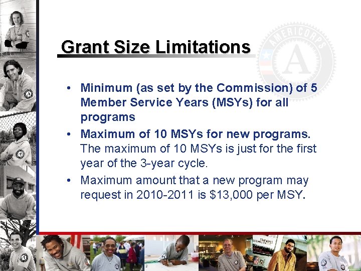 Grant Size Limitations • Minimum (as set by the Commission) of 5 Member Service