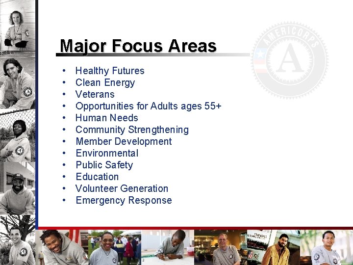Major Focus Areas • • • Healthy Futures Clean Energy Veterans Opportunities for Adults