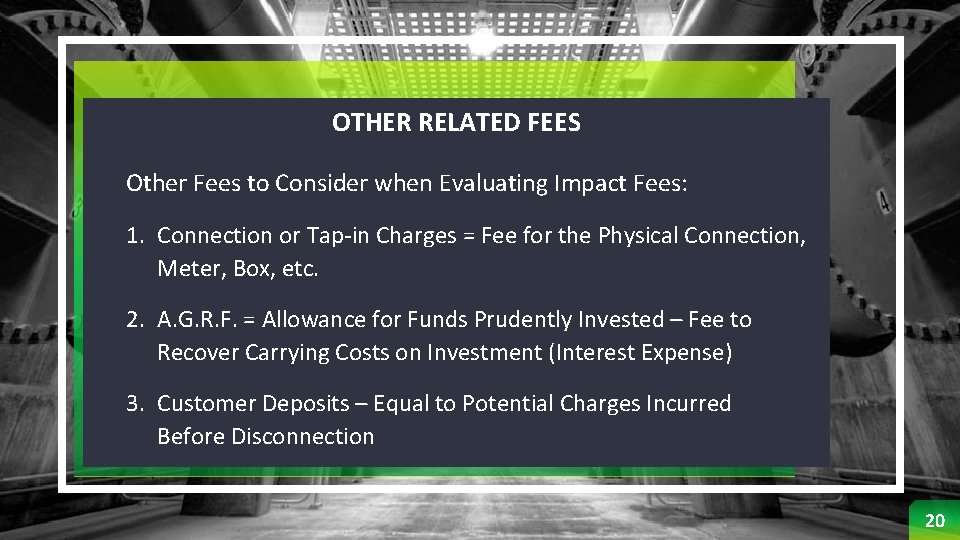 OTHER RELATED FEES Other Fees to Consider when Evaluating Impact Fees: 1. Connection or
