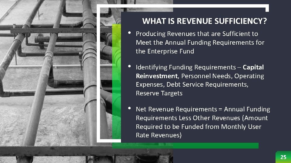 WHAT IS REVENUE SUFFICIENCY? • Producing Revenues that are Sufficient to Meet the Annual