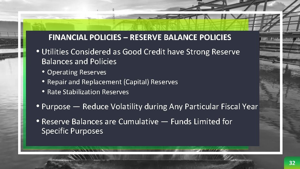 FINANCIAL POLICIES – RESERVE BALANCE POLICIES • Utilities Considered as Good Credit have Strong FINANCIAL POLICIES – RESERVE BALANCE POLICIES • Utilities Considered as Good Credit have Strong