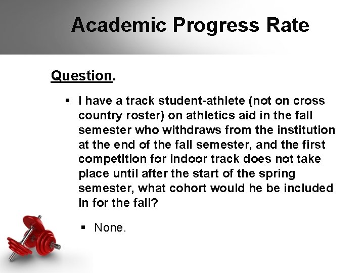 Academic Progress Rate Question. § I have a track student-athlete (not on cross country Academic Progress Rate Question. § I have a track student-athlete (not on cross country