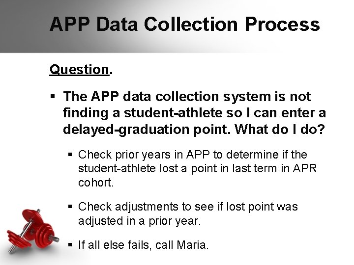 APP Data Collection Process Question. § The APP data collection system is not finding APP Data Collection Process Question. § The APP data collection system is not finding