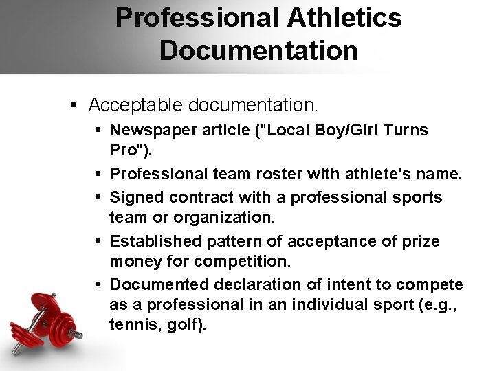 Professional Athletics Documentation § Acceptable documentation. § Newspaper article ("Local Boy/Girl Turns Pro"). § Professional Athletics Documentation § Acceptable documentation. § Newspaper article ("Local Boy/Girl Turns Pro"). §