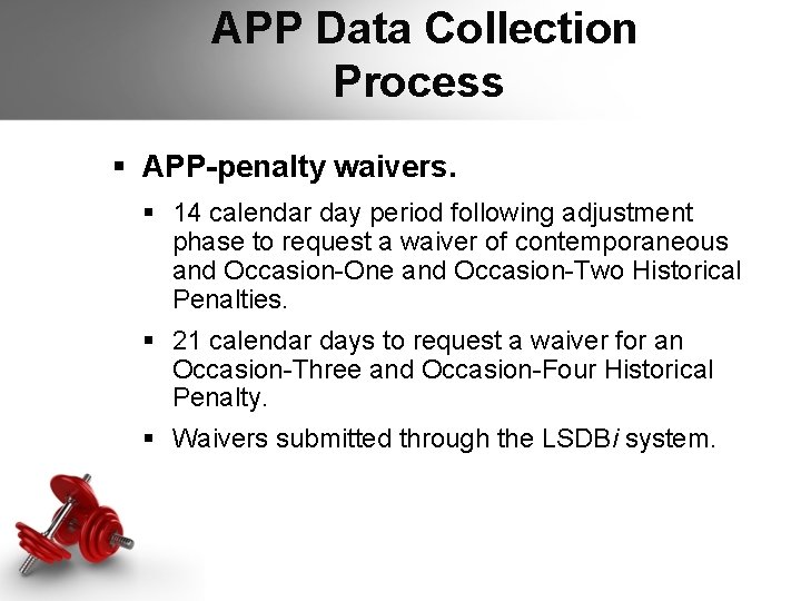 APP Data Collection Process § APP-penalty waivers. § 14 calendar day period following APP Data Collection Process § APP-penalty waivers. § 14 calendar day period following