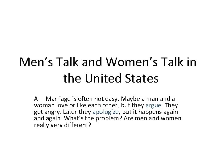 Men’s Talk and Women’s Talk in the United States A Marriage is often not