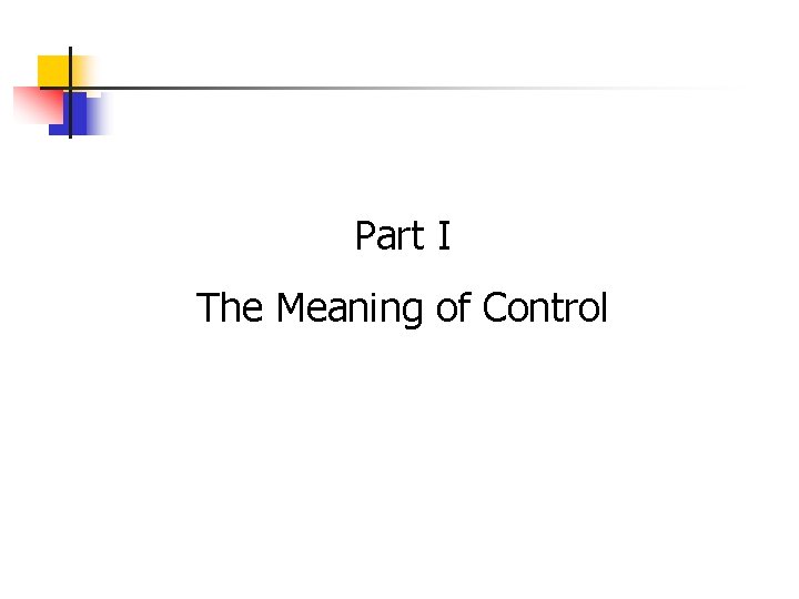 Part I The Meaning of Control 
