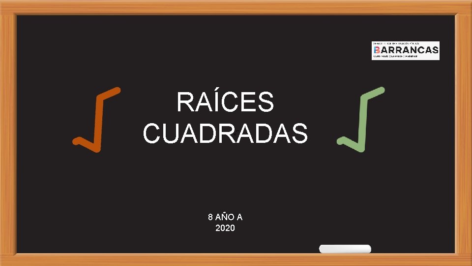 RAÍCES CUADRADAS 8 AÑO A 2020 